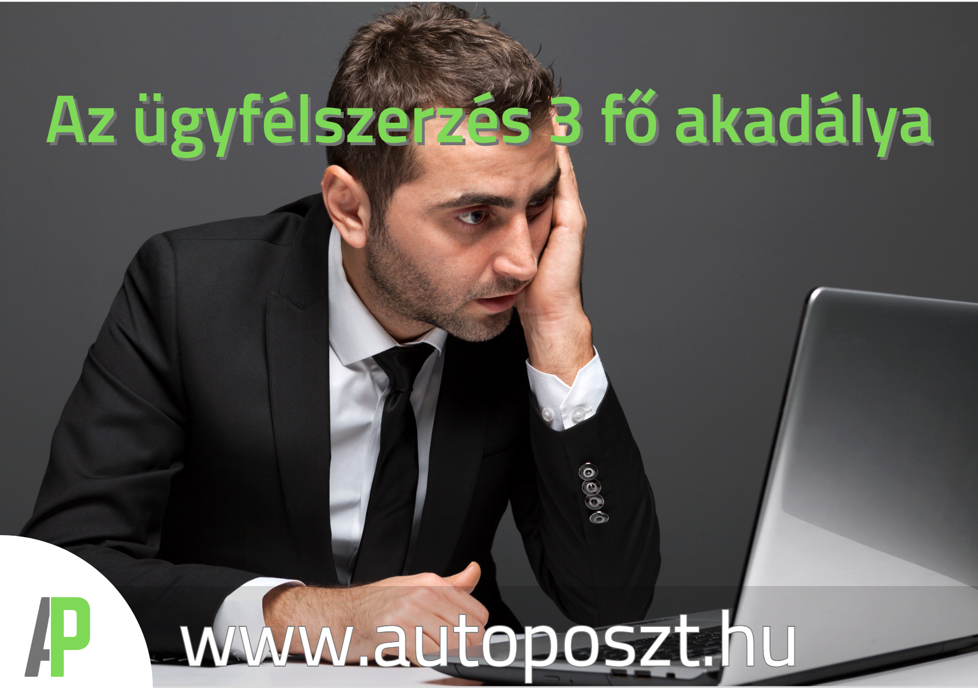 Az ügyfélszerzés 3 fő akadálya